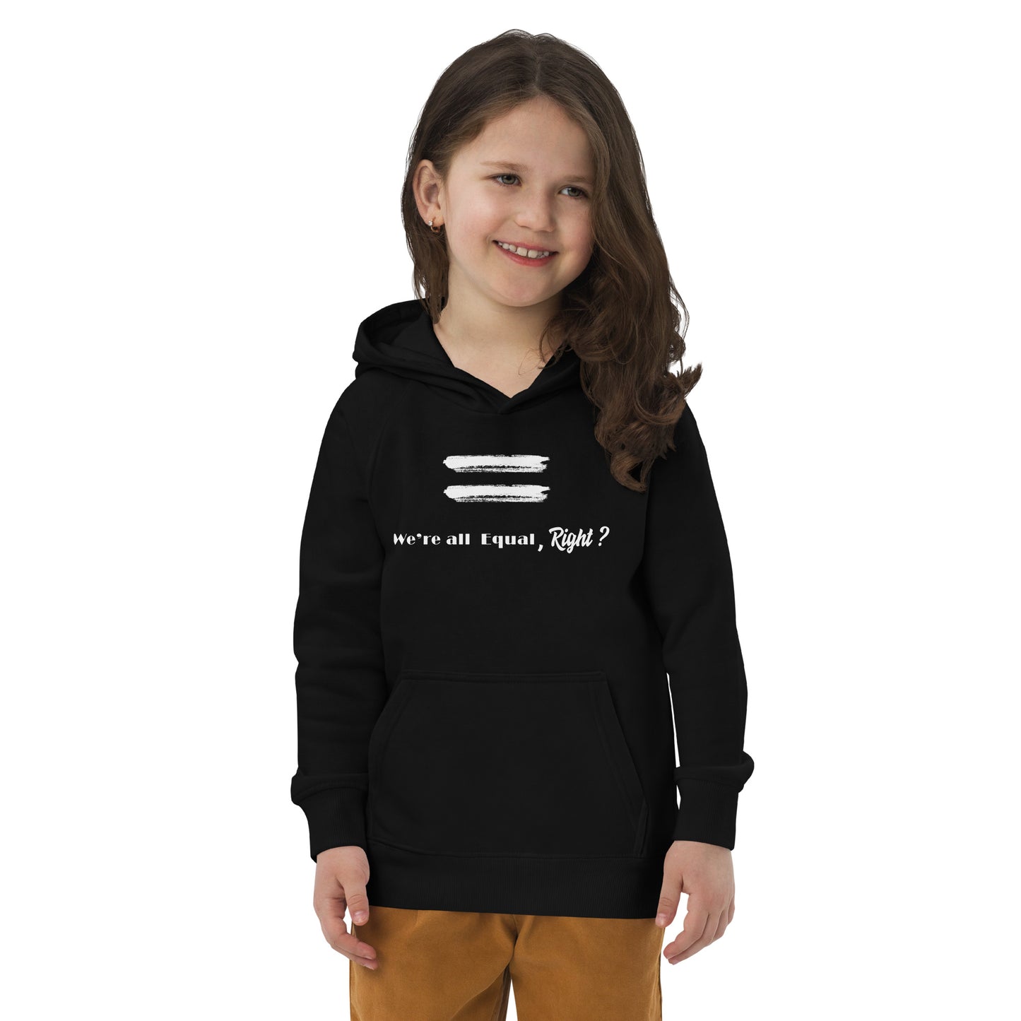 We are all equal, right?/Kids Eco Hoodie.