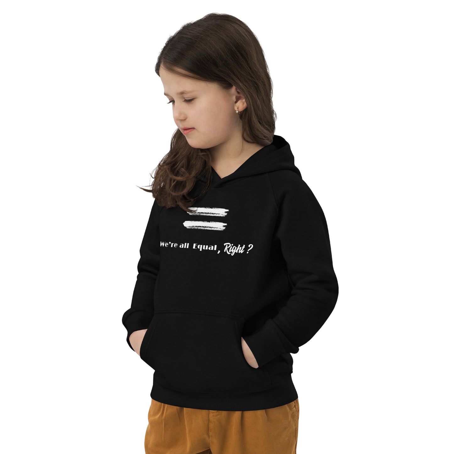 We are all equal, right?/Kids Eco Hoodie.