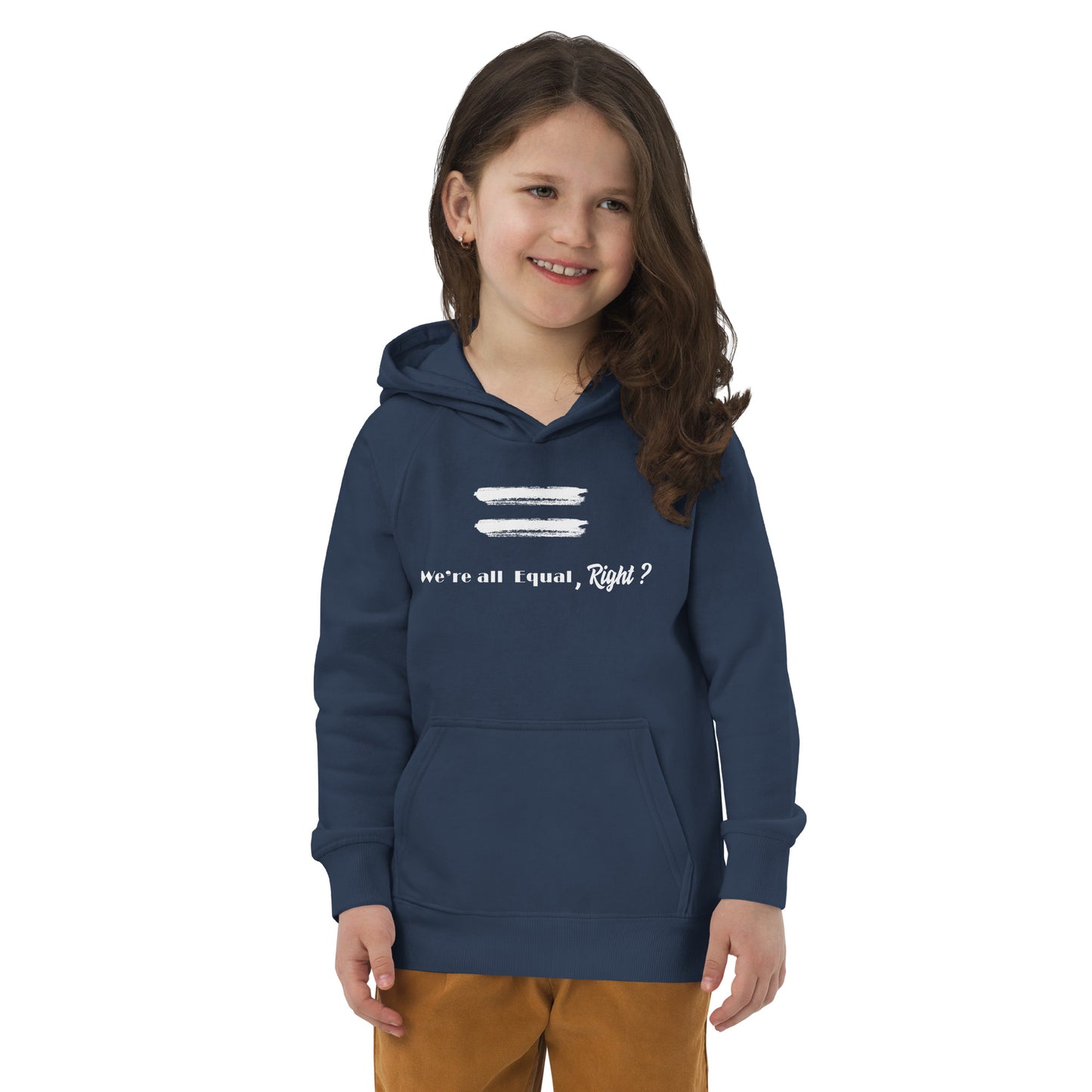 We are all equal, right?/Kids Eco Hoodie.