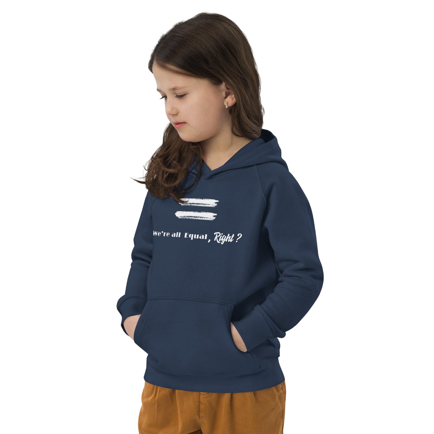 We are all equal, right?/Kids Eco Hoodie.