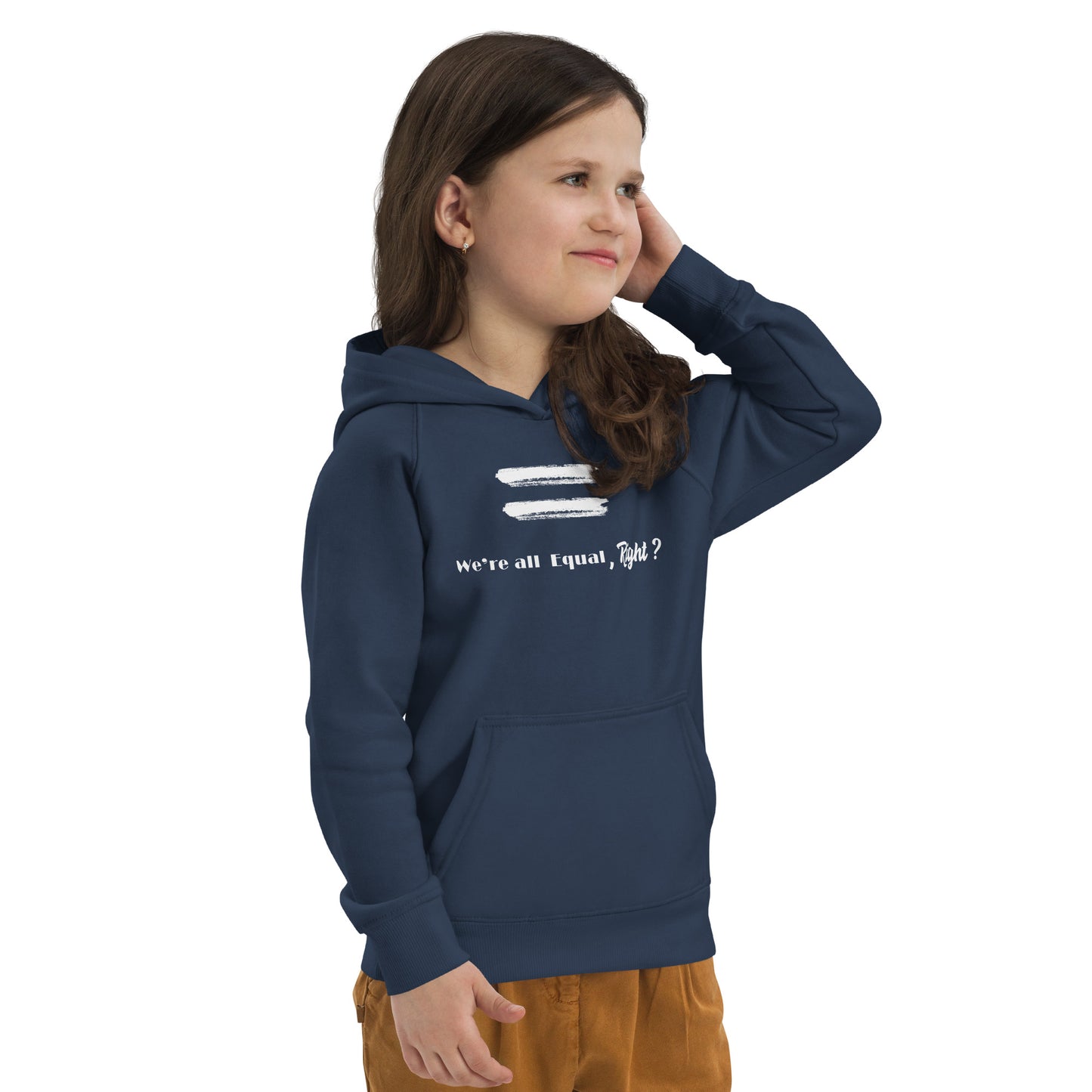 We are all equal, right?/Kids Eco Hoodie.