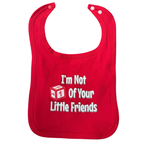 I'm Not 1 of Your Little Friends-Bibs