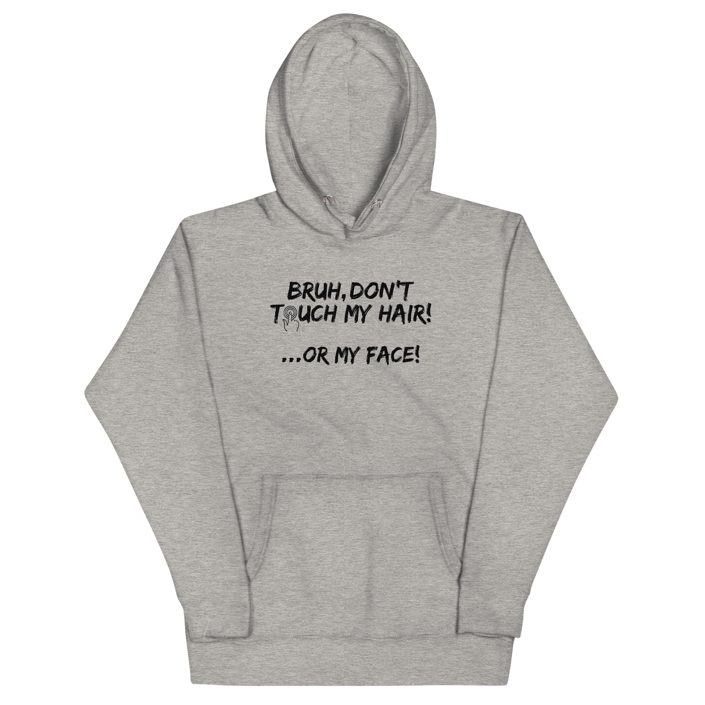 Bruh...Don't Touch My Hair- Adult Hoodie