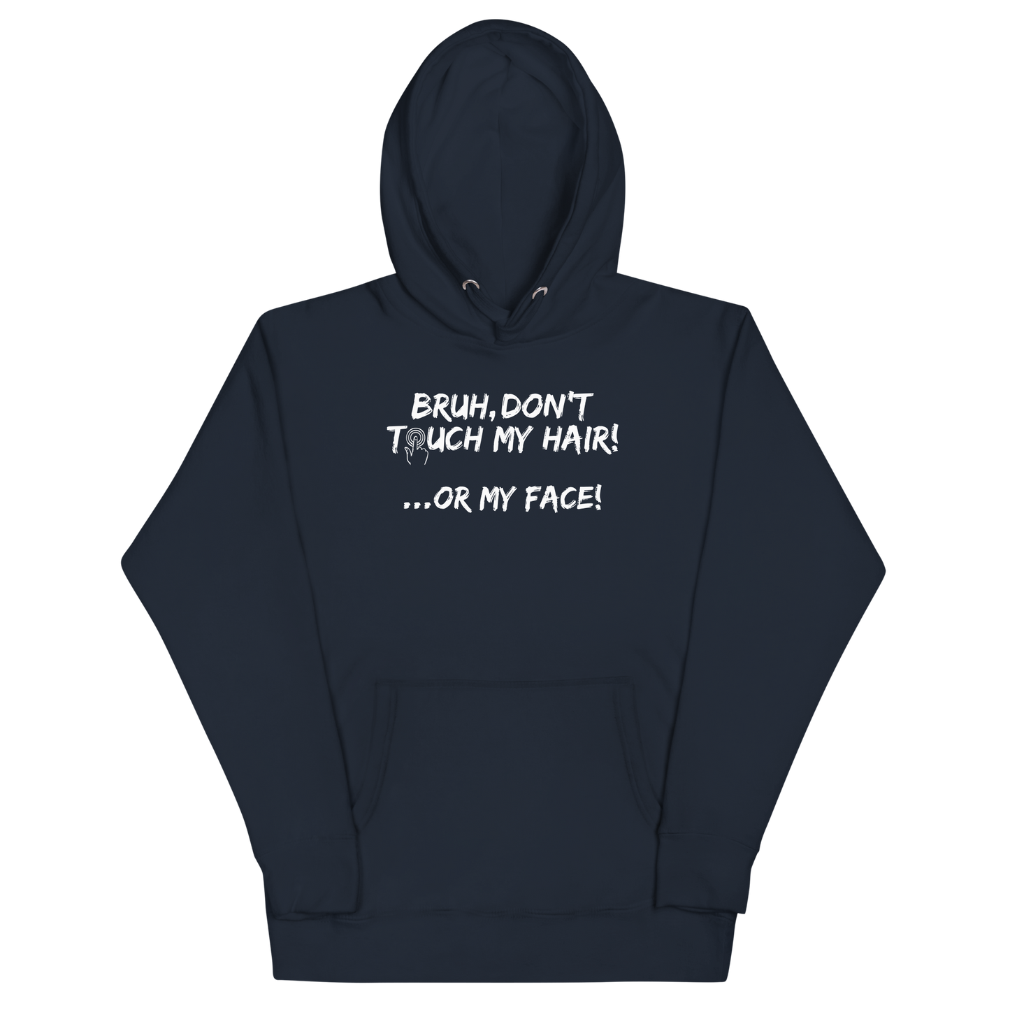 Bruh...Don't Touch My Hair- Adult Hoodie