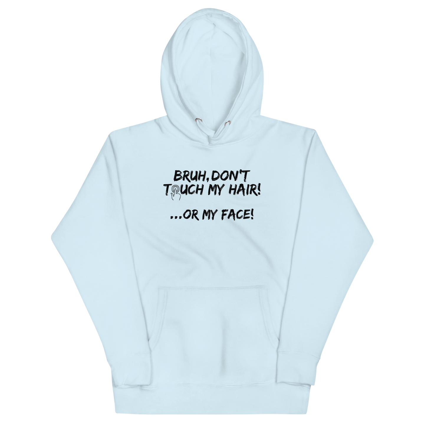 Bruh...Don't Touch My Hair- Adult Hoodie