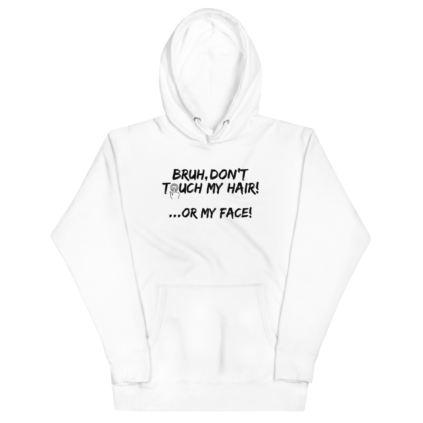 Bruh...Don't Touch My Hair- Adult Hoodie